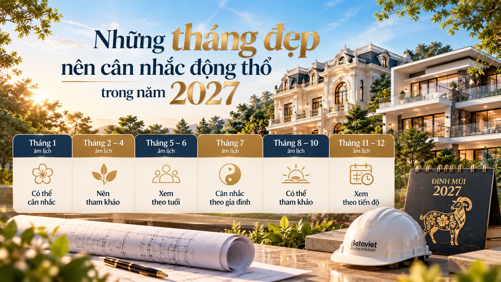 Tháng Đẹp Động Thổ Năm 2027: Chọn Thời Điểm Khởi Công Hút Tài Lộc