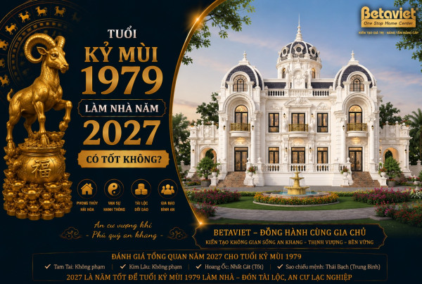 https://betaviet.vn/tuoi-ky-mui-1979-lam-nha-nam-2027-nen-xay-nha-hay-muon-tuoi/