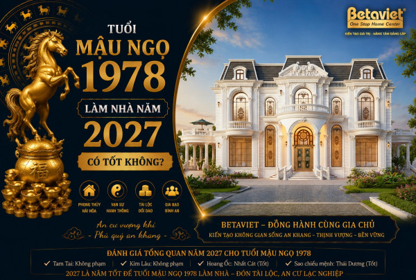 Tuổi Mậu Ngọ 1978 làm nhà năm 2027: Có phạm hạn xây nhà hay không?