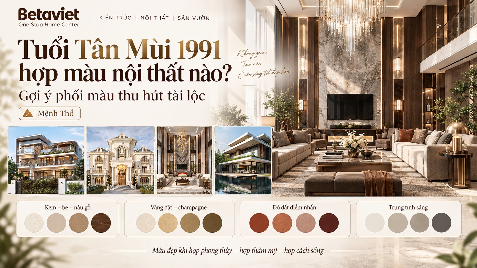 Tuổi Tân Mùi 1991 hợp màu nội thất nào? Gợi ý phối màu thu hút tài lộc
