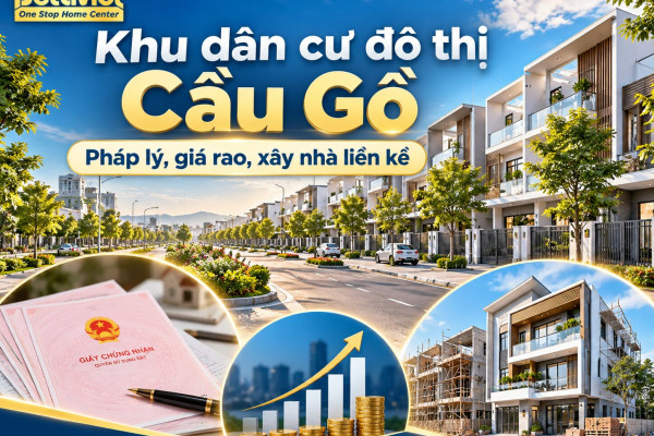 Khu dân cư đô thị Cầu Gồ: pháp lý, giá rao, xây nhà liền kề