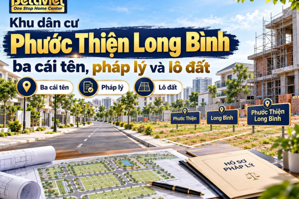 Khu dân cư Phước Thiện Long Bình: ba cái tên, pháp lý và lô đất