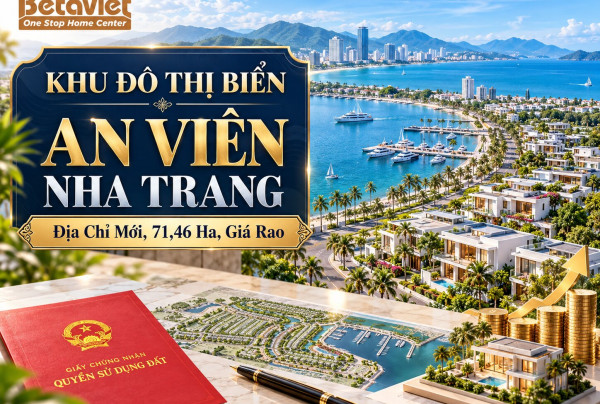 Khu Đô Thị Biển An Viên Nha Trang: Địa Chỉ Mới, 71,46 Ha, Giá Rao