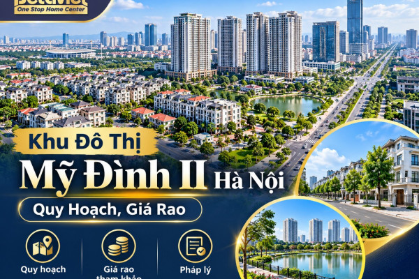 Khu Đô Thị Mỹ Đình II Hà Nội: Quy Hoạch, Giá Rao 2026