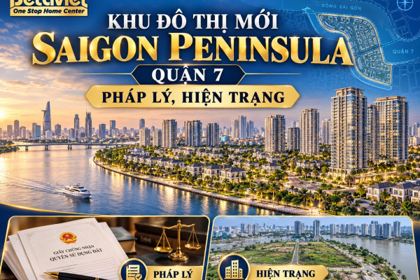 Khu đô thị mới Saigon Peninsula Quận 7: pháp lý, hiện trạng và việc cần làm trước khi thiết kế nhà cao cấp