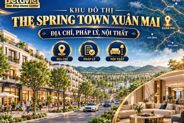 Khu Đô Thị The Spring Town Xuân Mai: Địa Chỉ, Pháp Lý, Nội Thất 2026