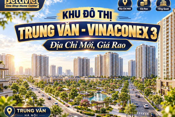 Khu Đô Thị Trung Văn – Vinaconex 3: Địa Chỉ Mới, Giá Rao [10/2026]