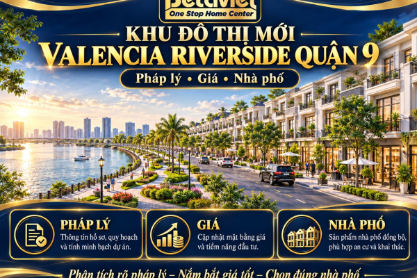 Khu đô thị mới Valencia Riverside quận 9: pháp lý, giá, nhà phố