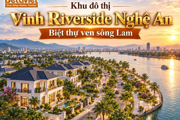 Khu đô thị Vinh Riverside Nghệ An: biệt thự ven sông Lam